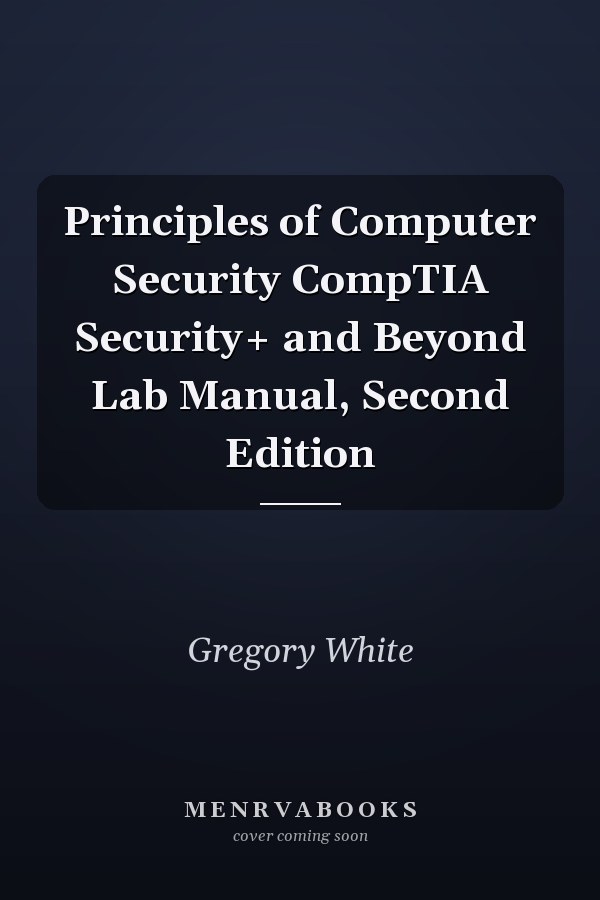 Principles of Computer Security CompTIA Security+ and Beyond Lab Manual, Second Edition