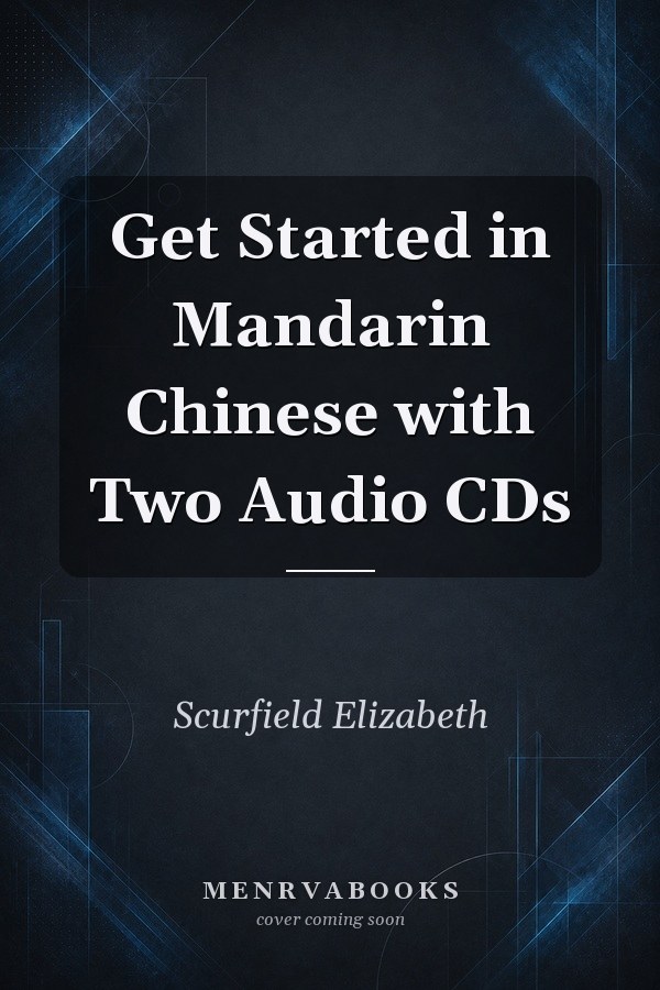 Get Started in Mandarin Chinese with Two Audio CDs