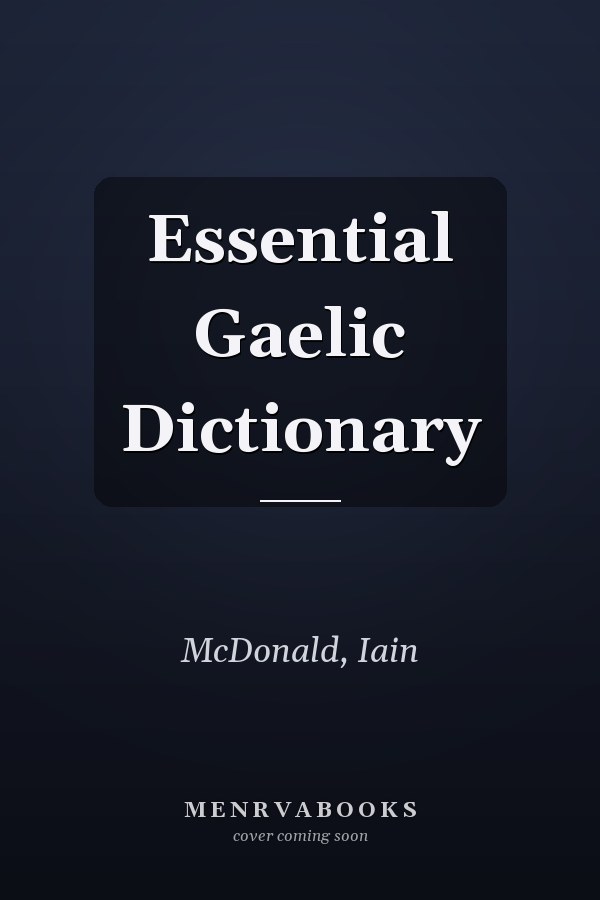 Essential Gaelic Dictionary