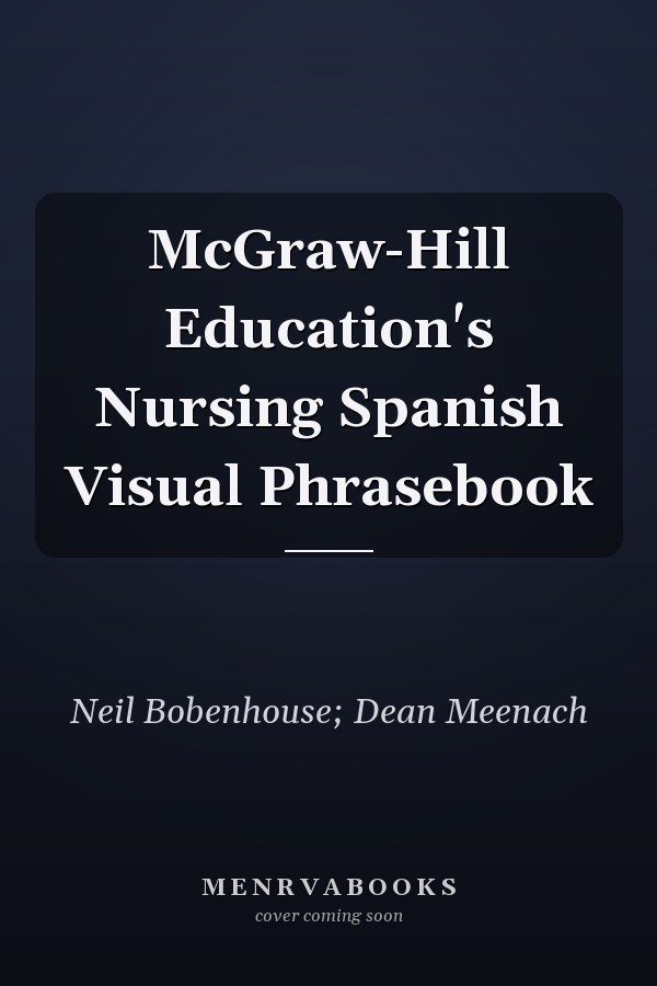 McGraw-Hill Education's Nursing Spanish Visual Phrasebook