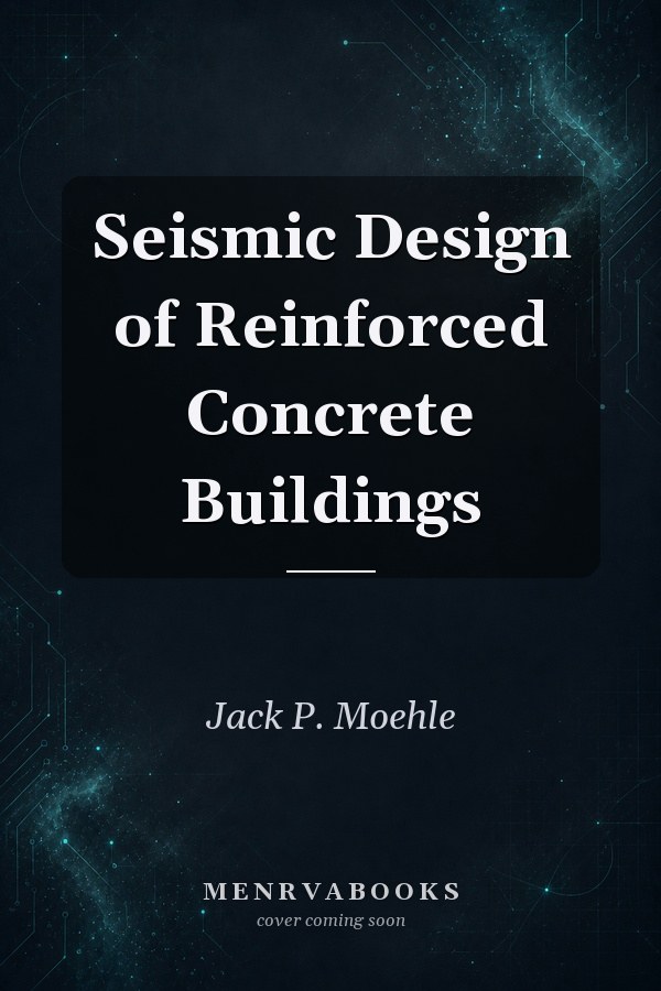 Seismic Design of Reinforced Concrete Buildings
