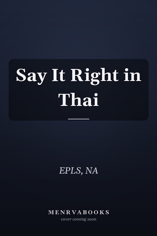 Say It Right in Thai