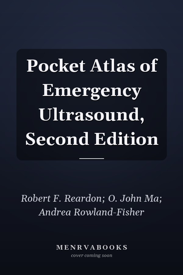 Pocket Atlas of Emergency Ultrasound, Second Edition