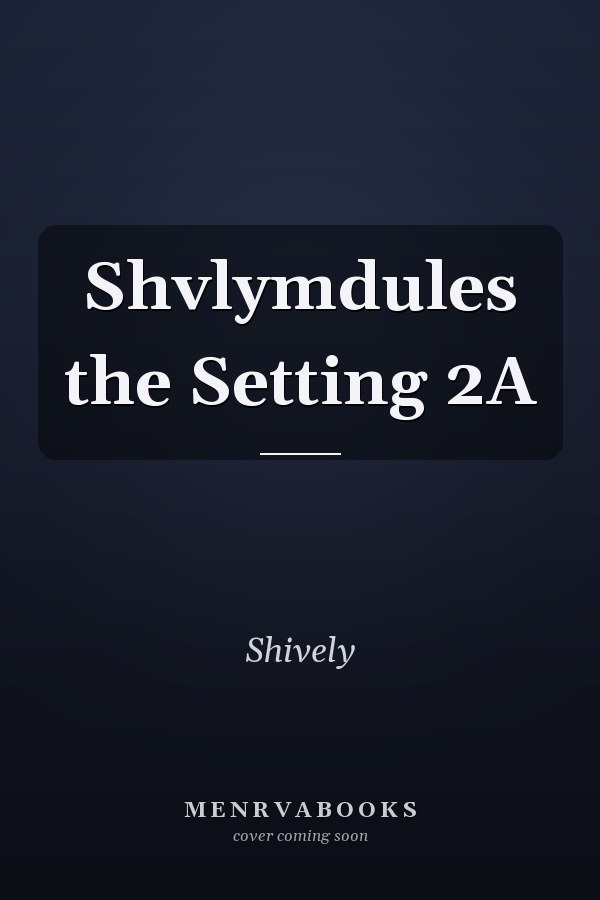 Shvlymdules the Setting  2A