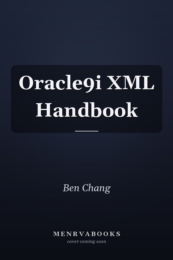 Oracle9i XML Handbook