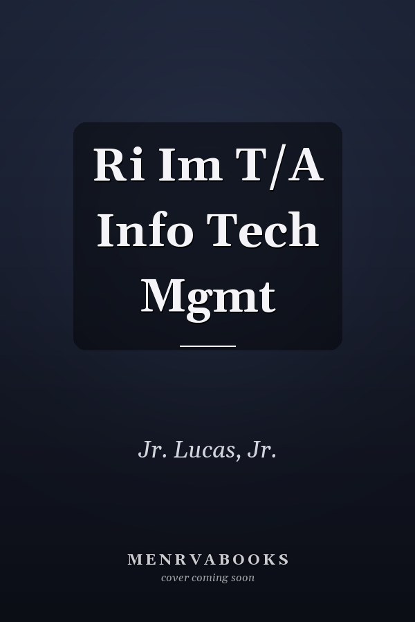 Ri Im T/A Info Tech Mgmt