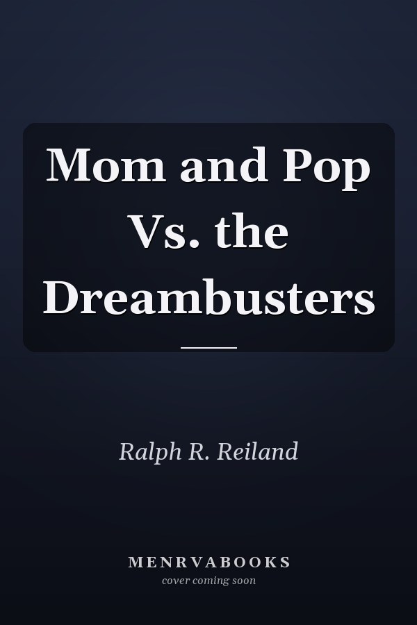 Mom and Pop Vs. the Dreambusters