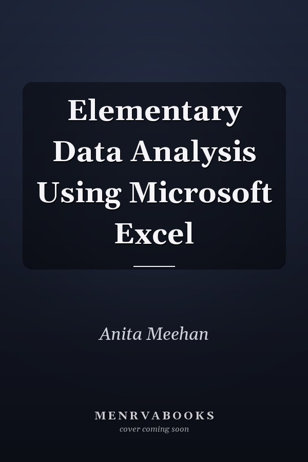 Elementary Data Analysis Using Microsoft Excel