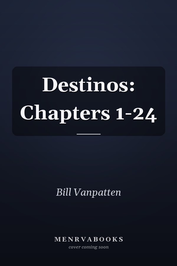 Destinos: Chapters 1-24