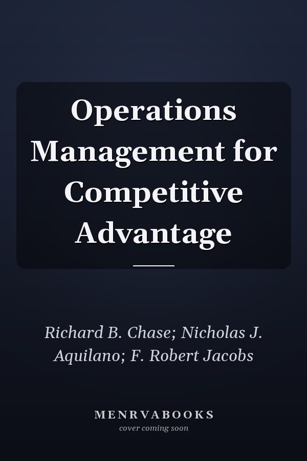 Operations Management for Competitive Advantage