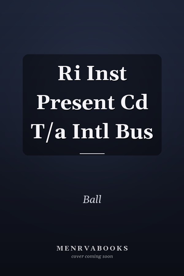 Ri Inst Present Cd T/a Intl Bus