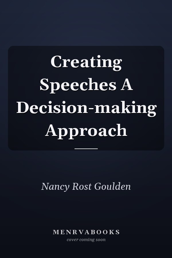 Creating Speeches A Decision-making Approach