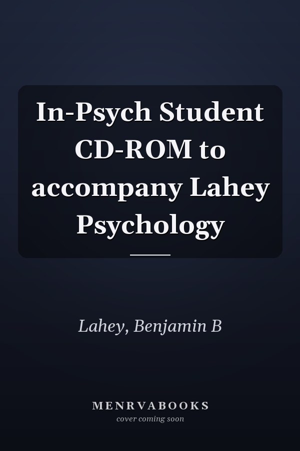 In-Psych Student CD-ROM to accompany Lahey Psychology