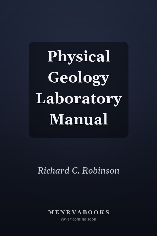 Physical Geology Laboratory Manual