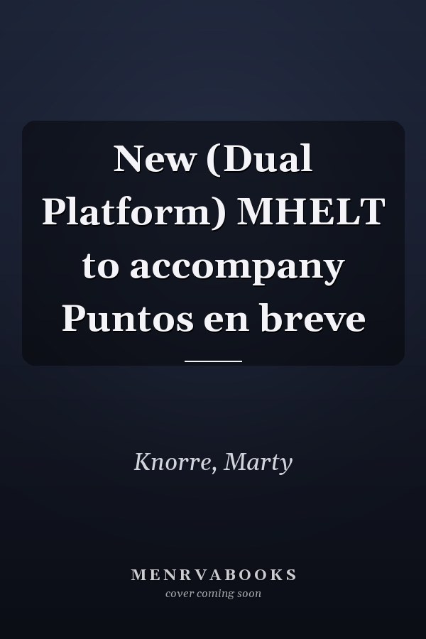 New (Dual Platform) MHELT to accompany Puntos en breve