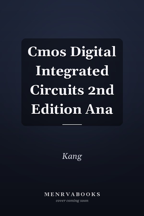 Cmos Digital Integrated Circuits 2nd Edition Ana
