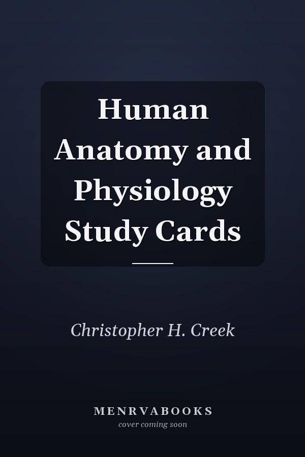 Human Anatomy and Physiology Study Cards