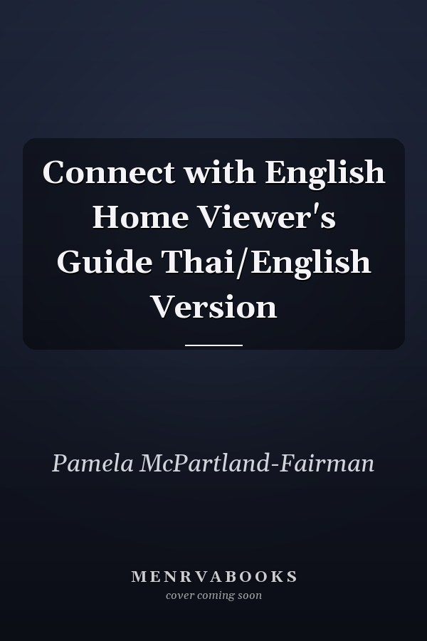 Connect with English Home Viewer's Guide Thai/English Version