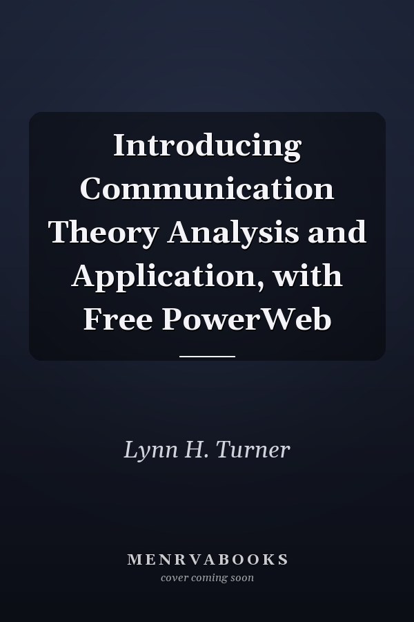 Introducing Communication Theory Analysis and Application, with Free PowerWeb