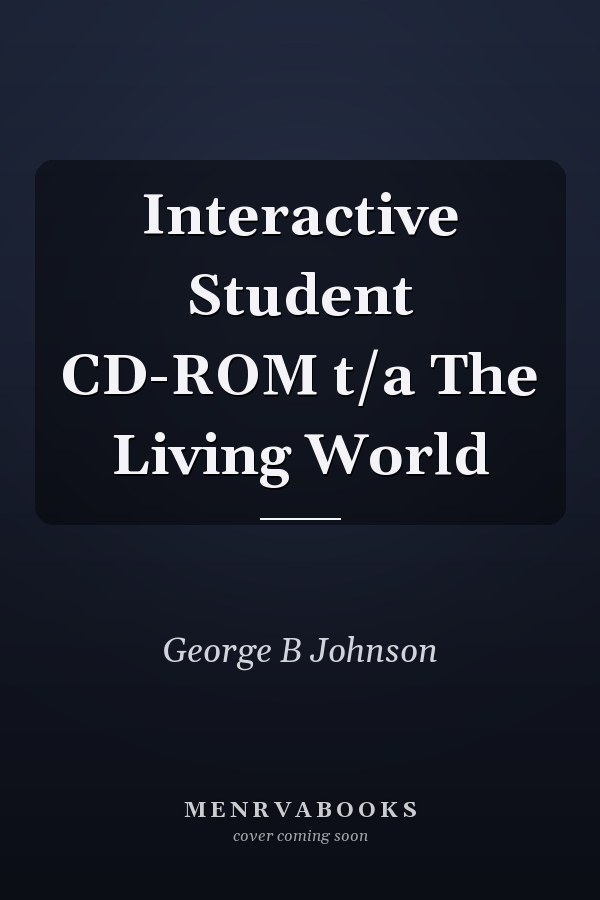 Interactive Student CD-ROM t/a The Living World