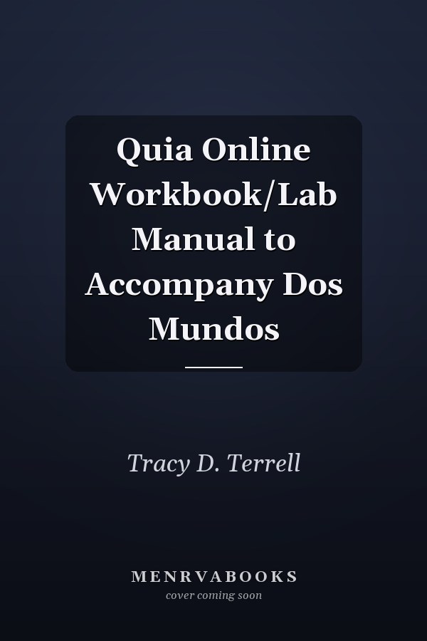 Quia Online Workbook/Lab Manual to Accompany Dos Mundos