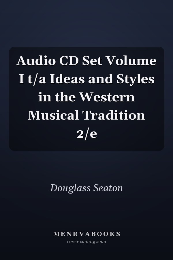 Audio CD Set Volume I t/a Ideas and Styles in the Western Musical Tradition 2/e