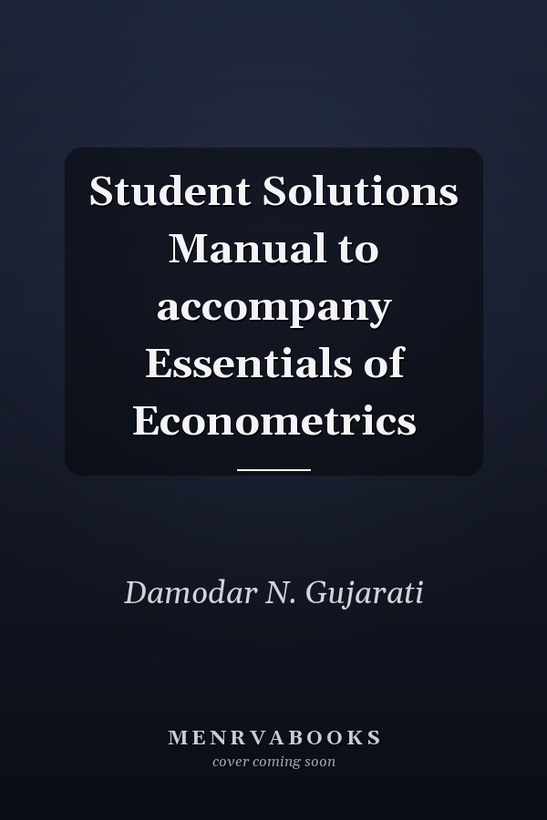 Student Solutions Manual to accompany Essentials of Econometrics