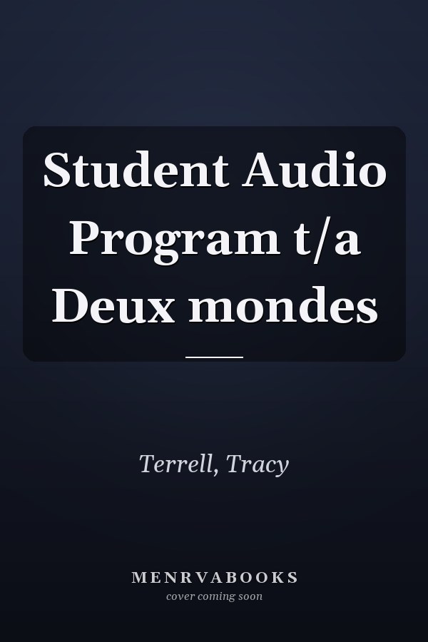 Student Audio Program t/a Deux mondes