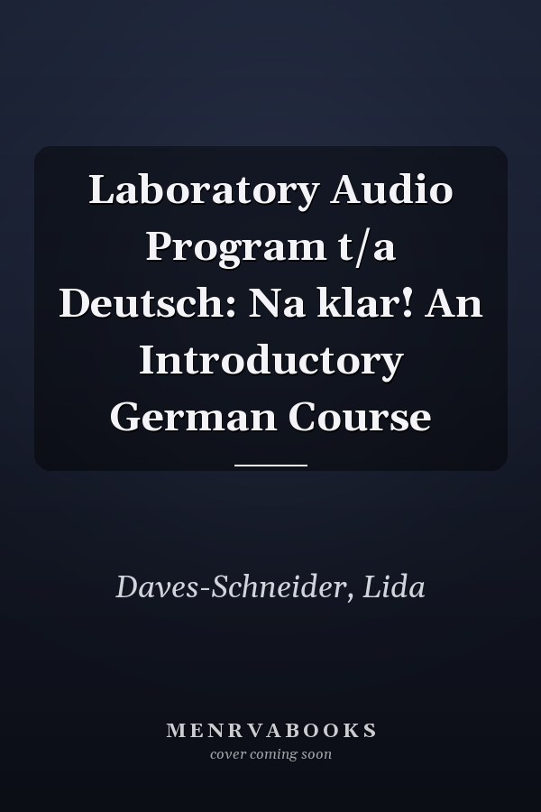 Laboratory Audio Program t/a Deutsch: Na klar! An Introductory German Course