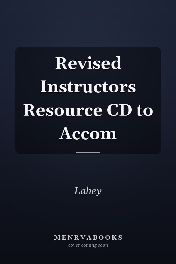 Revised Instructors Resource CD to Accom