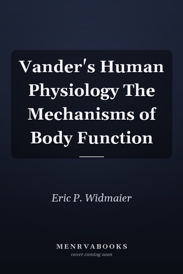 Vander's Human Physiology The Mechanisms of Body Function