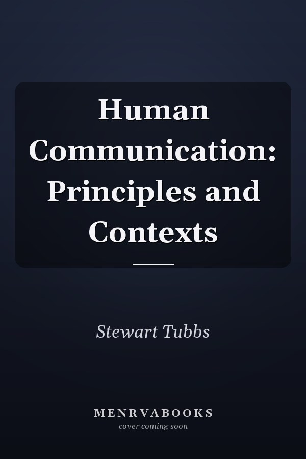 Human Communication: Principles and Contexts