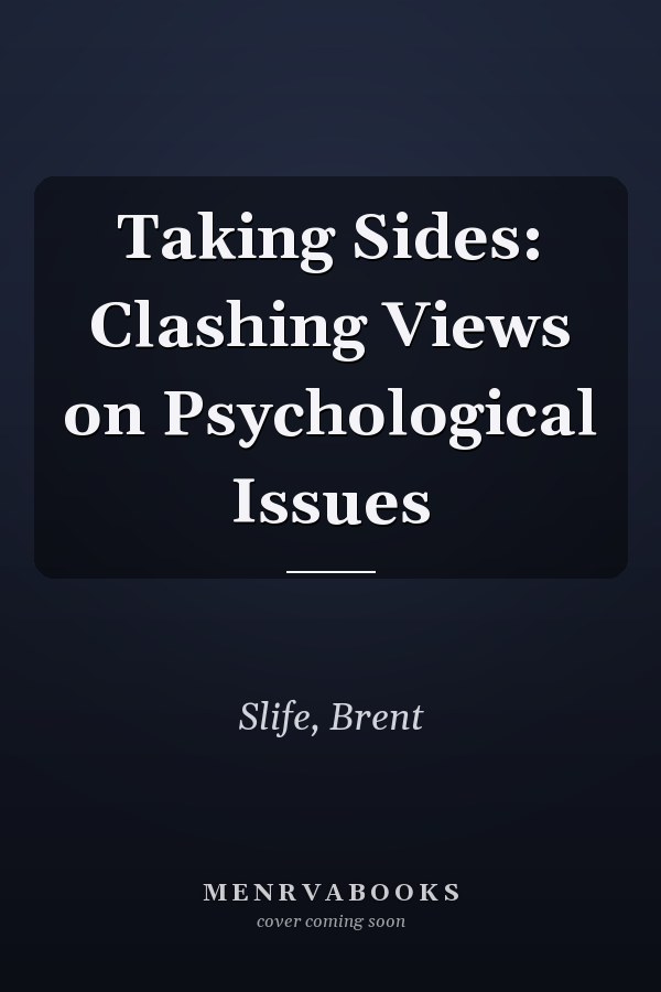 Taking Sides: Clashing Views on Psychological Issues