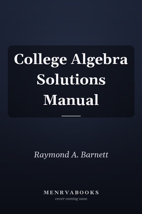College Algebra Solutions Manual