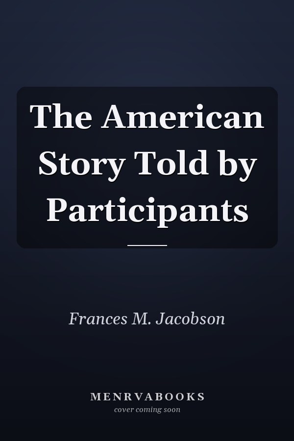 The American Story Told by Participants