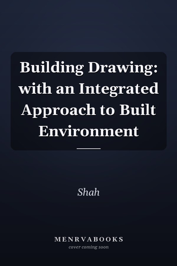 Building Drawing: with an Integrated Approach to Built Environment
