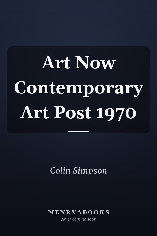 Art Now Contemporary Art Post 1970