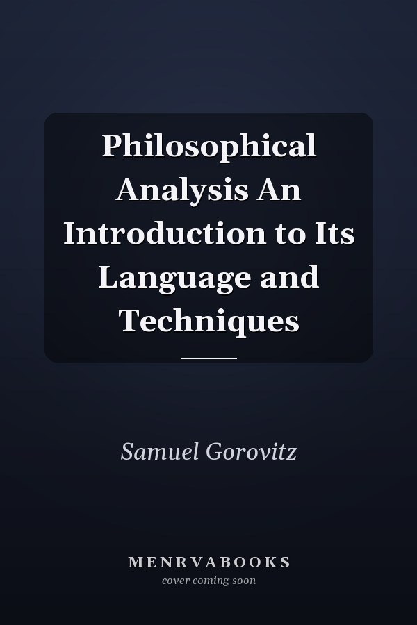 Philosophical Analysis An Introduction to Its Language and Techniques