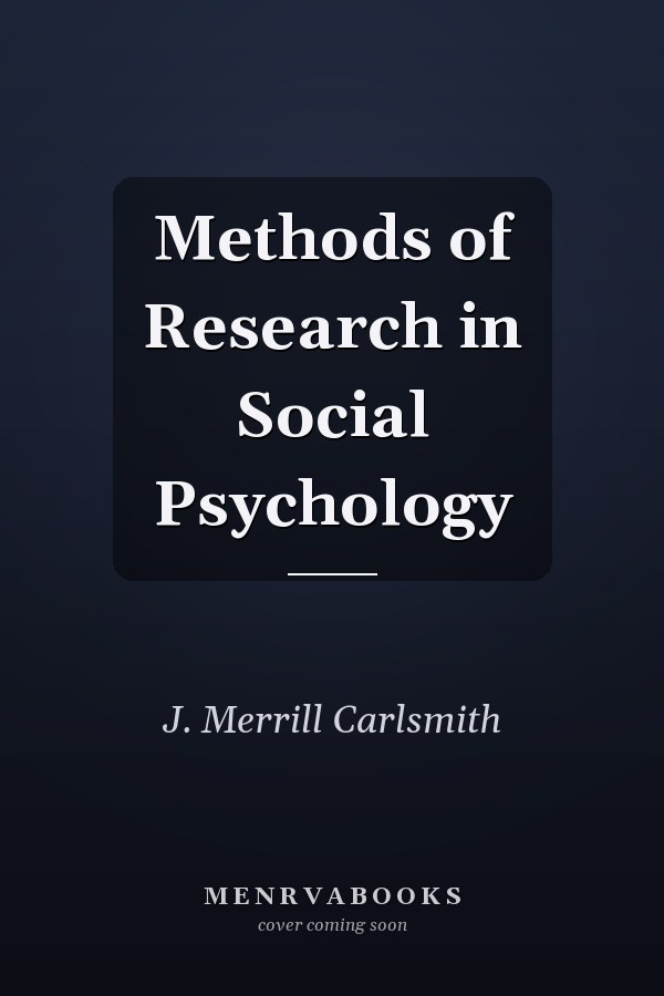 Methods of Research in Social Psychology