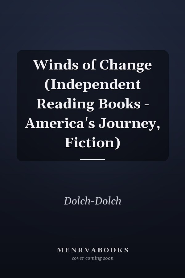 Winds of Change (Independent Reading Books - America's Journey, Fiction)