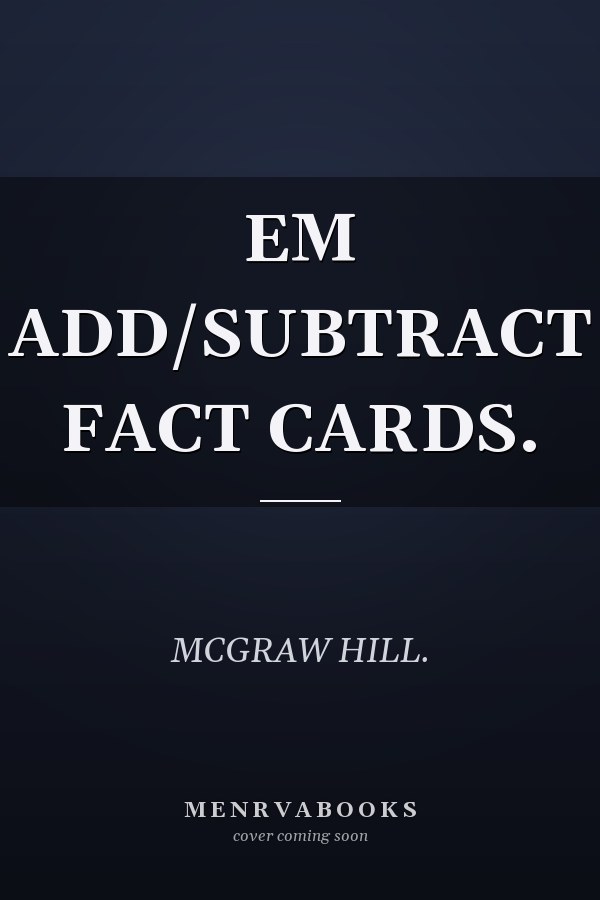 EM ADD/SUBTRACT FACT CARDS.