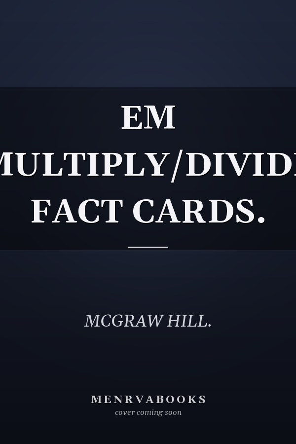 EM MULTIPLY/DIVIDE FACT CARDS.