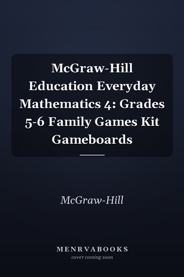 McGraw-Hill Education Everyday Mathematics 4: Grades 5-6 Family Games Kit Gameboards