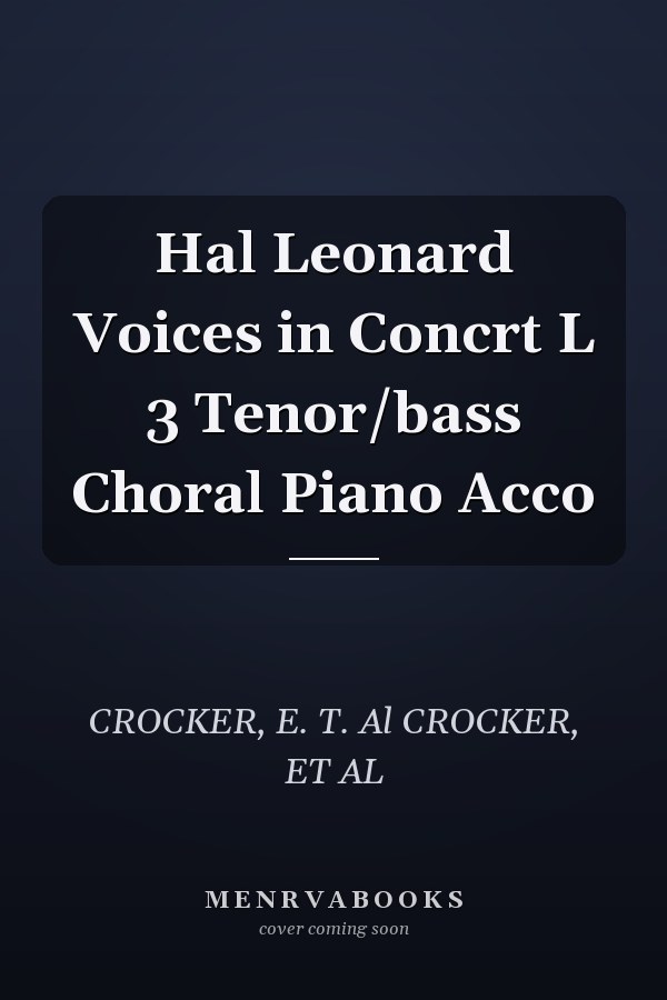 Hal Leonard Voices in Concrt L 3 Tenor/bass Choral Piano Acco