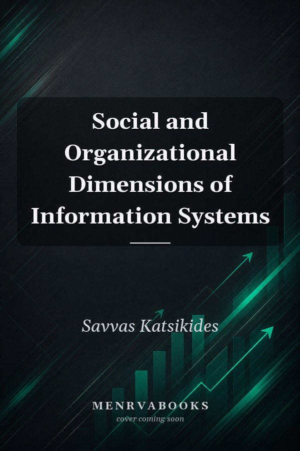 Social and Organizational Dimensions of Information Systems