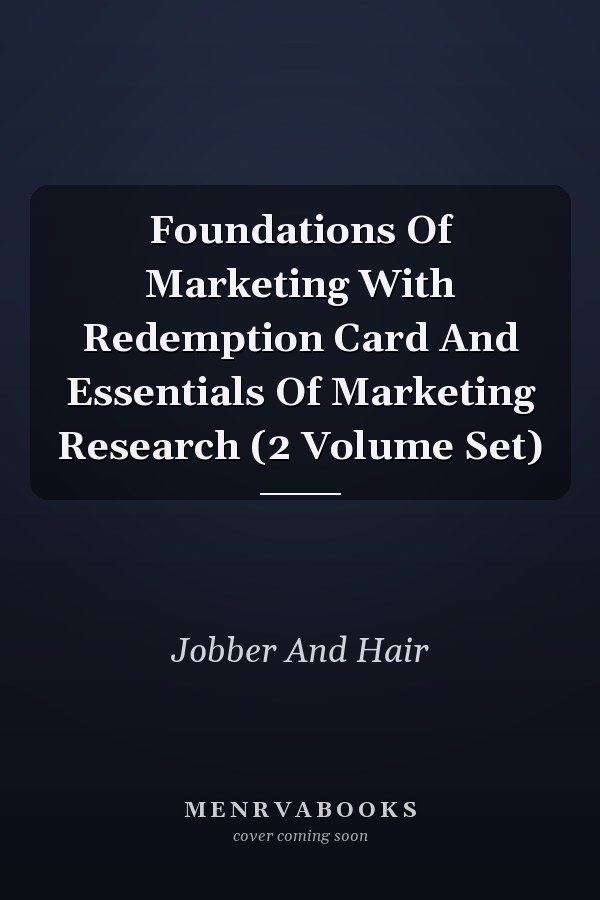 Foundations Of Marketing With Redemption Card And Essentials Of Marketing Research (2 Volume Set)