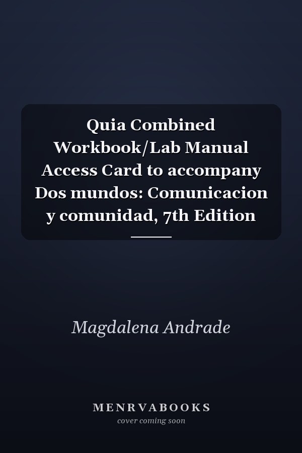 Quia Combined Workbook/Lab Manual Access Card to accompany Dos mundos: Comunicacion y comunidad, 7th Edition