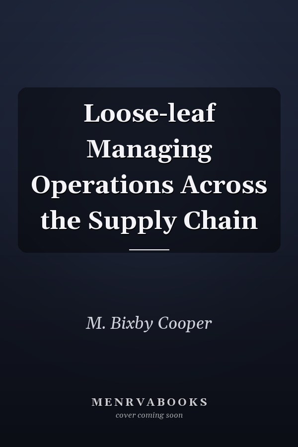 Loose-leaf Managing Operations Across the Supply Chain