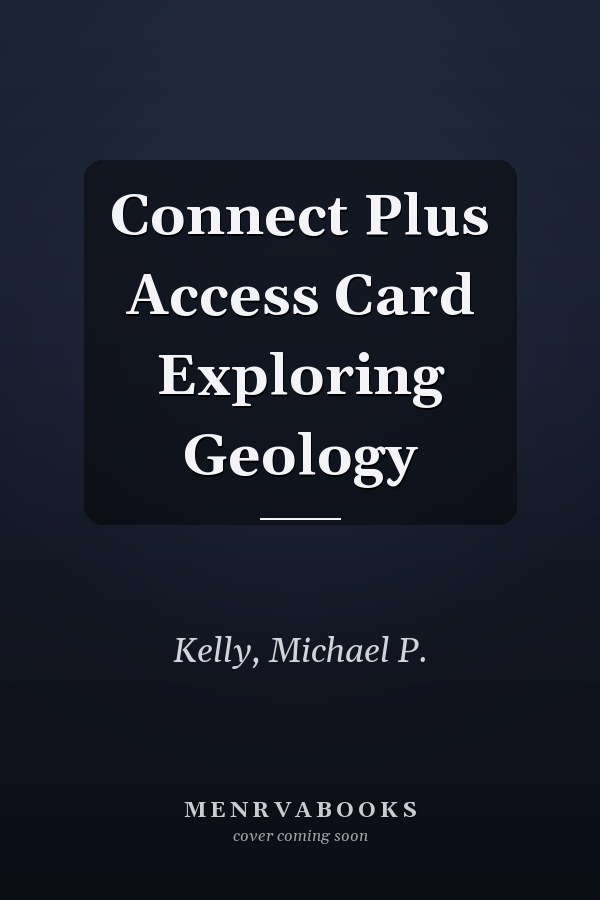 Connect Plus Access Card Exploring Geology