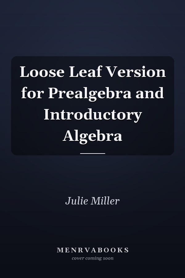 Loose Leaf Version for Prealgebra and Introductory Algebra